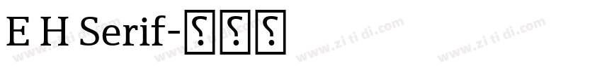 E H Serif字体转换